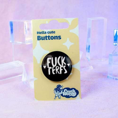 Fuck TERFs Pinback Button