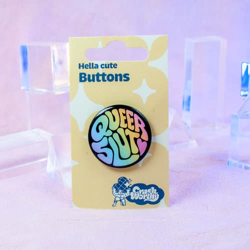 Queer Slut Pinback Button