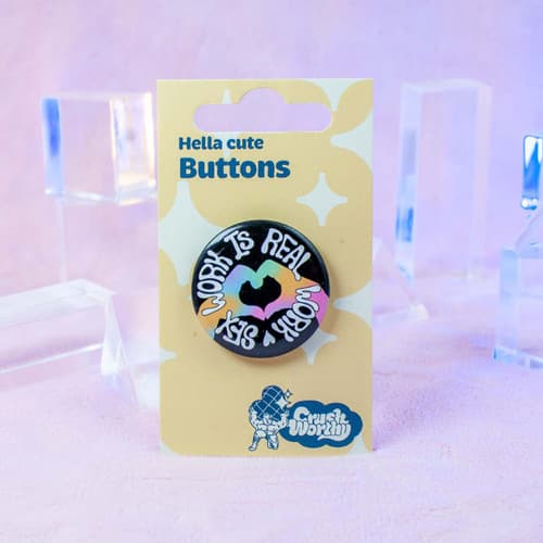 Sex Work is Real Work Pinback Button